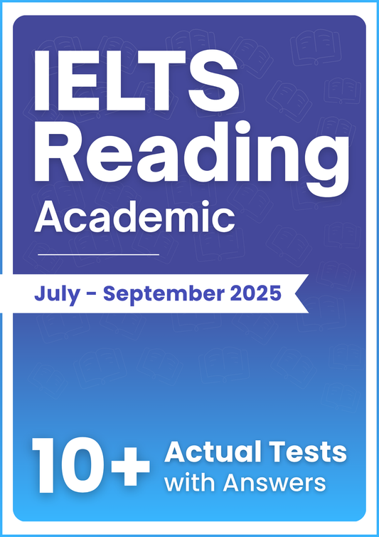 IELTS Reading Academic Actual Tests with Answers (July–Sept 2025 Edition)