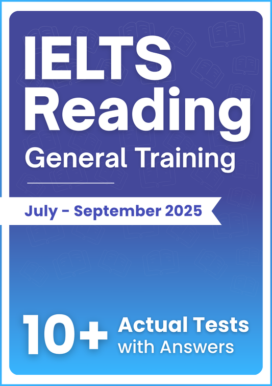 IELTS Reading General Actual Tests with Answers (July–Sept 2025 Edition)