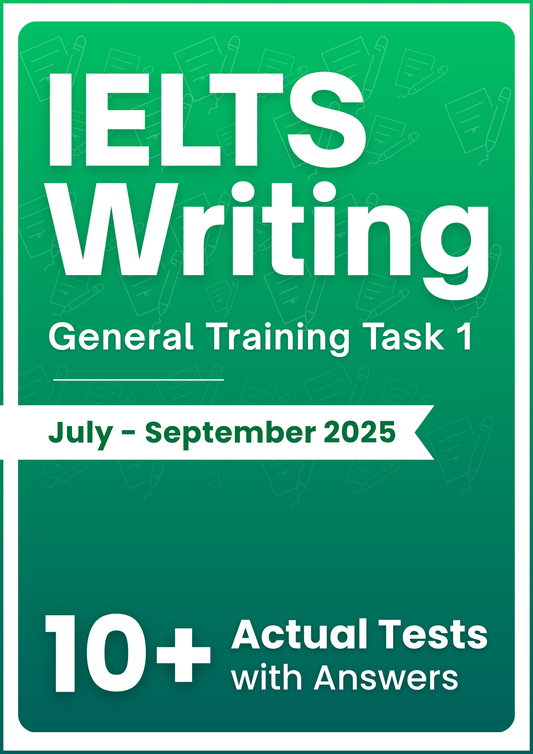 IELTS Writing Task 1 General Actual Tests with Answers (July–Sept 2025 Edition)