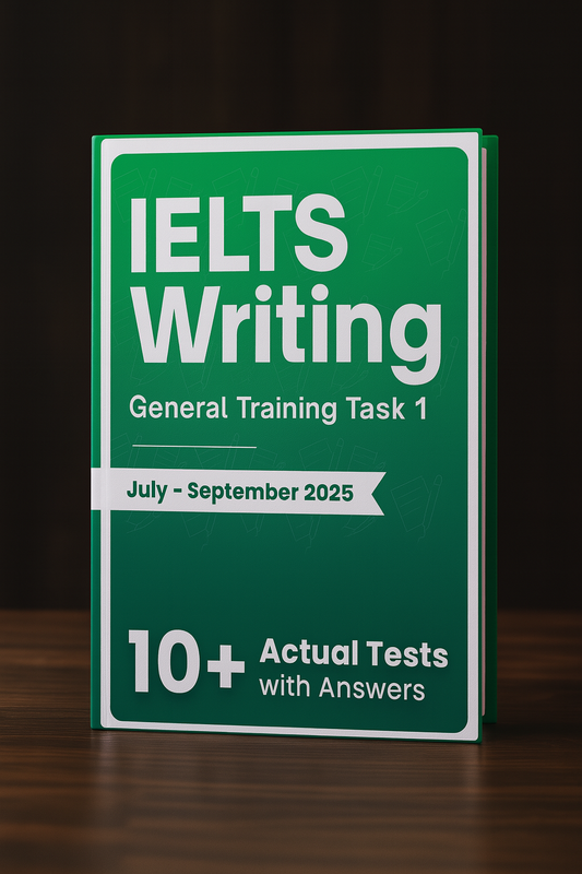 IELTS Writing Task 1 General Actual Tests with Answers (July–Sept 2025 Edition)