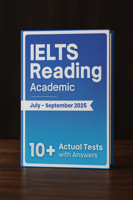 IELTS Reading Academic Actual Tests with Answers (July–Sept 2025 Edition)